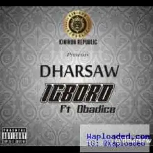 Dharsaw - Igboro ft. Obadice